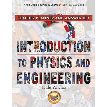 Introduction to Physics & Engineering Teacher Guide & Answer Key