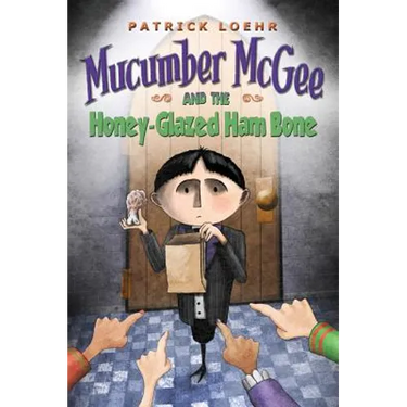 Mucumber McGee and the Honey-Glazed Ham Bone