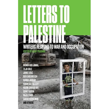 Letters to Palestine: Writers Respond to War and Occupation