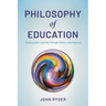 Philosophy of Education: Thinking and Learning Through History and Practice