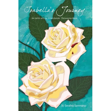 Isabella's Journey: Her Battle with the Blood Disorder, Thalassemia Major