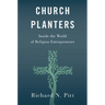 Church Planters: Inside the World of Religion Entrepreneurs