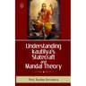 UNDERSTANDING KAUTILYAs STATECRFT & MANDAL THEORY