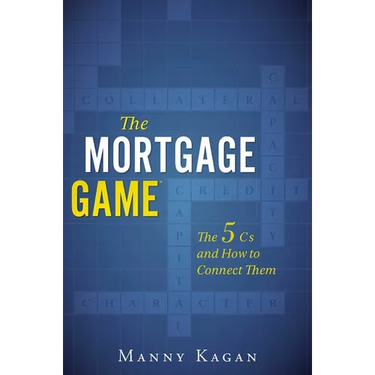 The Mortgage Game: The 5 CS and How to Connect Them