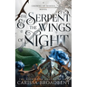 The Serpent & the Wings of Night: The Nightborn Duet Book One