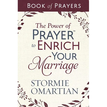 The Power of Prayer to Enrich Your Marriage Book of Prayers