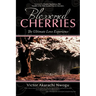 Blossomed Cherries: The Ultimate Love Experience