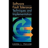 Software Fault Tolerance Techniques and