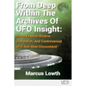 From Deep Within The Archives Of UFO Insight: History's Most Bizarre, Outlandish, And Controversial UFO And Alien Encounters!