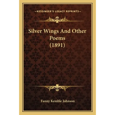 Silver Wings And Other Poems (1891)