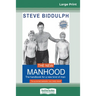 The New Manhood: The Handbook for a New Kind of Man (16pt Large Print Edition)