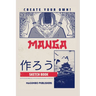 Create Your Own Manga Sketchbook: Blank Anime/Manga sketchbook with templates, 6x9 inches, Secure binding and quality paper