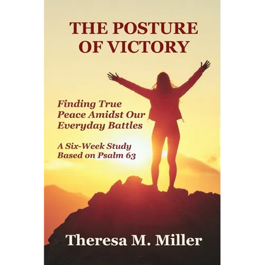 The Posture of Victory: Finding True Peace amidst Our Everyday Battles