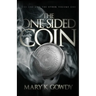 The One-Sided Coin: Volume I (The One and the Other Book One)