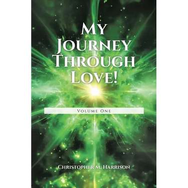 My Journey Through Love!: Volume One