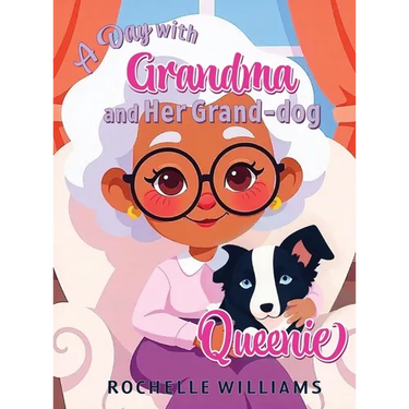 A Day with Grandma and Her Grand-dog Queenie