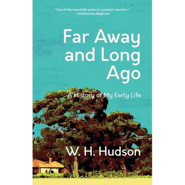Far Away and Long Ago: A History of My Early Life (Warbler Classics Annotated Edition)