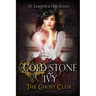 Cold Stone & Ivy: The Ghost Club