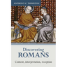Discovering Romans: Content, interpretation, reception