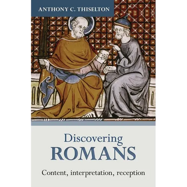 Discovering Romans: Content, interpretation, reception