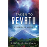 Taken to Revatu: An Alien Monster Romance (Xiveri Mates Book 10)