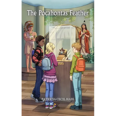 The Pocahontas Feather: A Shockoe Slip Gang Mystery