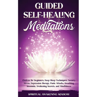 Guided Self-Healing Meditations: Chakras for Beginners, Deep Sleep Techniques, Anxiety, Stress, Depression therapy, Panic Attacks, Breathing, insomnia