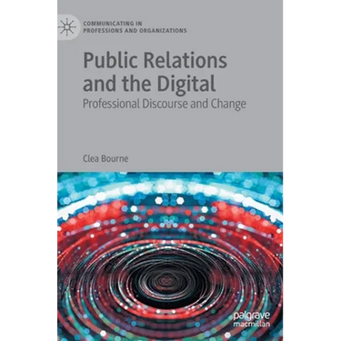 Public Relations and the Digital: Professional Discourse and Change