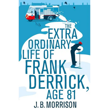 The Extra Ordinary Life of Frank Derrick, Age 81