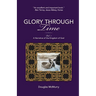 Glory Through Time, Vol. 1: A Narrative of the Kingdom of God