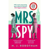 Mrs Spy: An Evocative and Exhilarating Ride Through 60s London, Described as the Thursday Murder Club for Spies