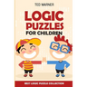 Logic Puzzles For Children: Easy as ABC Puzzles - Best Logic Puzzle Collection