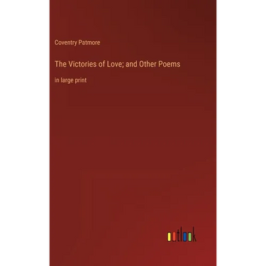 The Victories of Love; and Other Poems: in large print