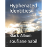 Hyphenated Identities: Black Album