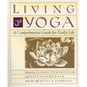 Living Yoga: A Comprehensive Guide for Daily Life