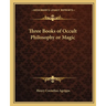 Three Books of Occult Philosophy or Magic