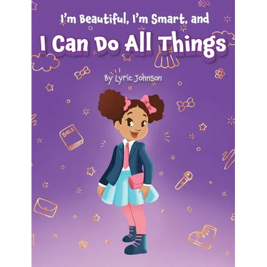 I'm Beautiful, I'm Smart, and I Can Do All Things