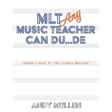 MLT Any Music Teacher Can Du...De: Teacher's Guide to The Literate Musician