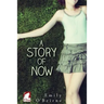 A Story of Now
