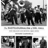 The Photojournalism of Del Hall: New Orleans and Beyond, 1950s-2000s