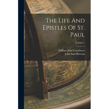 The Life And Epistles Of St. Paul; Volume 1