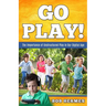 Go Play!: The Importance of Unstructured Play in the Digital Age