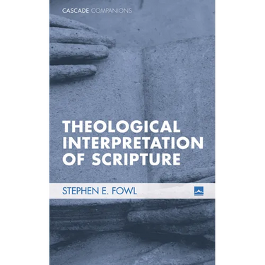 Theological Interpretation of Scripture