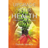 Upgrade Your Health