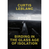 Birding in the Glass Age of Isolation