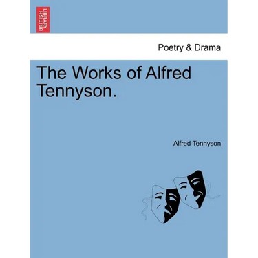 The Works of Alfred Tennyson.