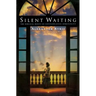 Silent Waiting: The Biblical Roots of Contemplative Spirituality