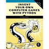 Invent Your Own Computer Games with Python, 4th Edition