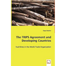 The TRIPS Agreement and Developing Countries - Fault lines in the World Trade Organization