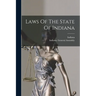 Laws Of The State Of Indiana